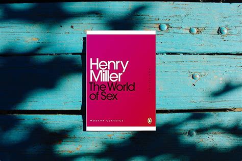 Henry Miller The World Of Sex Erotica The Literary Genre That Has