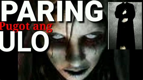 Kaya Mo Bang Panuurin Ito Paring Pugot Ang Ulo Nagmumulto Boses Ng Kakatakutan True Horror