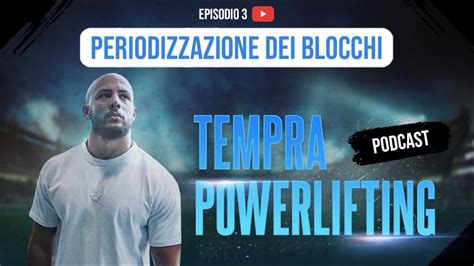 TEMPRA POWERLIFTING EP 3 Periodizzazione Dei Blocchi YouTube