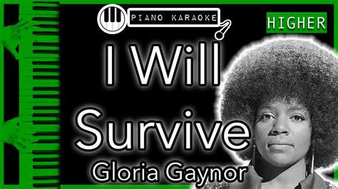 I Will Survive Higher Gloria Gaynor Piano Karaoke Instrumental