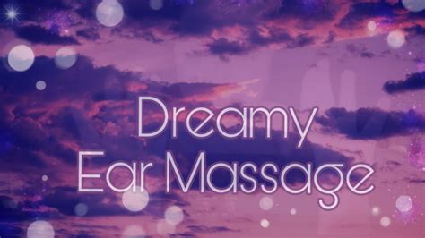 Asmr 🎧 A Dreamy Ear Massage For Sleep Or Work 😌 No Talking Youtube