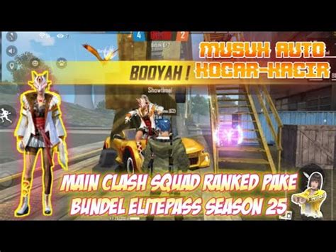 MAIN CLASH SQUAD PAKE BUNDEL ELITEPASS SEASON 25 Kelly YouTube