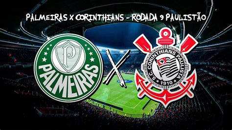 Palmeiras X Corinthians 9ª Rodada PaulistÃo 2024 Pes 2017 Youtube