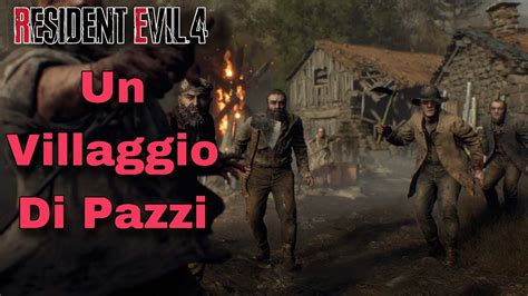 Resident Evil 4 Remake Un Villaggio Di Pazzi YouTube