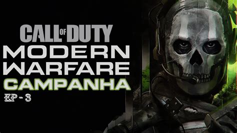 Call Of Duty Modern Warfare Campanha EP 3 YouTube