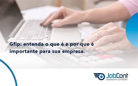 Gfip Entenda O Que é E Por Que é Importante Para Sua Empresa