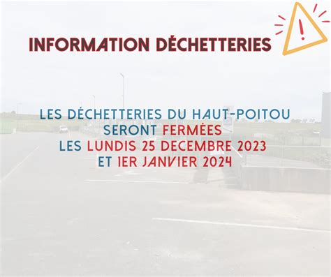 Fermeture des déchetteries du Haut Poitou 25 décembre et 1er janvier