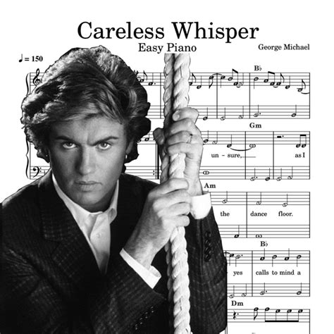 Careless Whisper Sheet Music By George Michael Piano