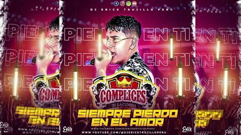 112 Siempre Pierdo En El Amor Mix Chechito Los Complices De La Cumbia In Acapella Dj