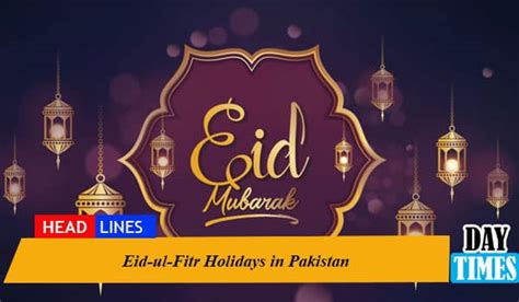 Eid Ul Fitr 2024 In Pakistan Dates Public Holidays 57 Off