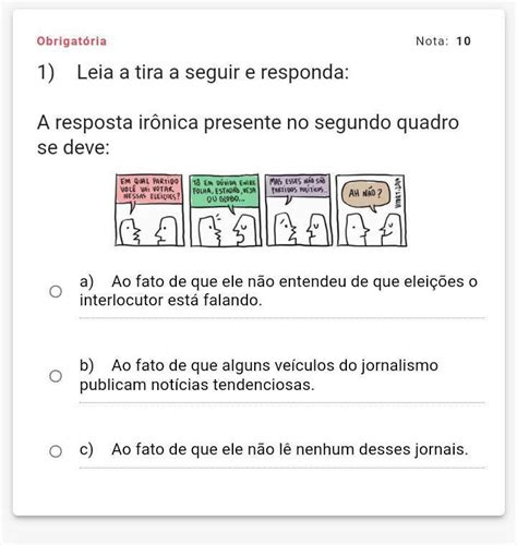 Leia a tira a seguir e responda A resposta irônica presente no segundo