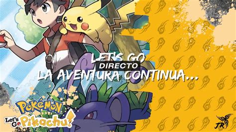 Jugando Pokemon Let S Go Pikachu Youtube