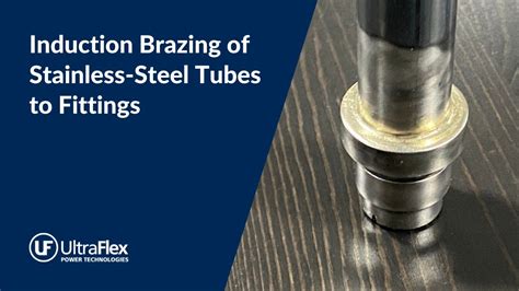 Induction Brazing Of Stainless Steel Tubes To Fittings YouTube