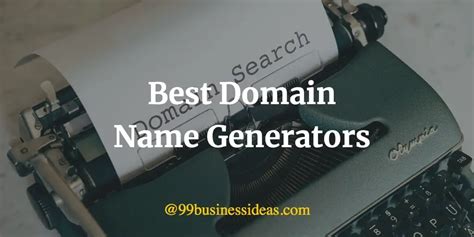 Best 25 Domain Name Generators In 2025 99businessideas