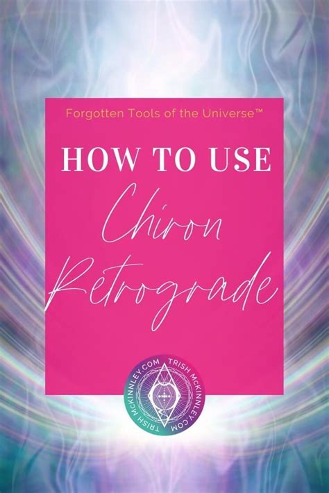 Chiron Retrograde Healing Powers 7 Steps To Use Its Invigorating