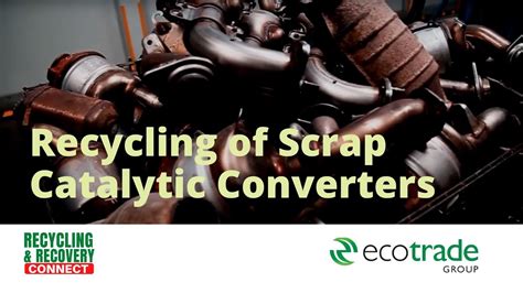 Pgm Recycling Ecotrade Group Recycling Of Scrap Catalytic