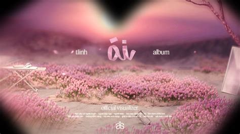 tlinh - “ái” album | THE LISTENING EXPERIENCE - YouTube Music