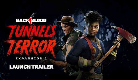 Back 4 Blood Shows Off First Dlc Tunnels Of Terror With New Trailer