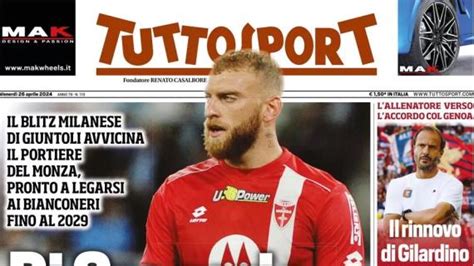 Tuttosport in apertura scalda il mercato Di Gregorio c è l intesa