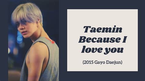 Taemin Shinee Because I Love You Gayo Daejun Polskie Napisy