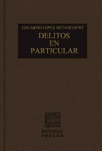 Delitos En Particular Tomo 1 15a Ed Eduardo Betancourt Envío Gratis