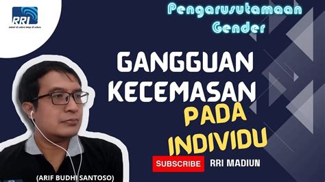 Pengarusutamaan Gender Gangguan Kecemasan Pada Individu Youtube