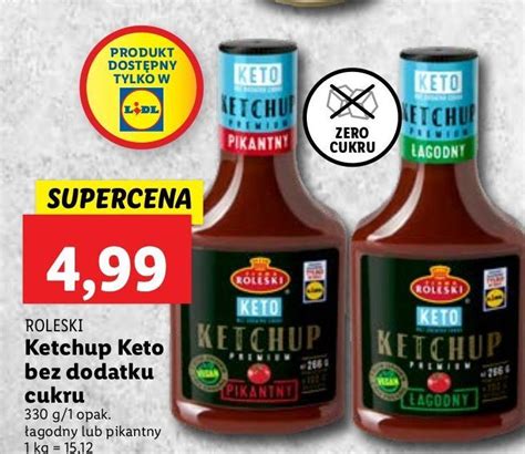 Promocja Ketchup Pikantny Roleski Keto W Lidl