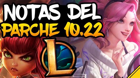 NOTAS DEL PARCHE 10 22 LOL Mini REWORK YouTube