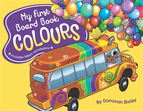 My First Board Book Colours By Donovan Bixley Books Hachette Australia