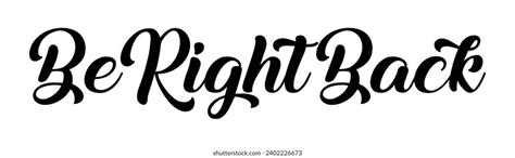 Be Right Back Text On White Stock Vector (Royalty Free) 2402226697 ...