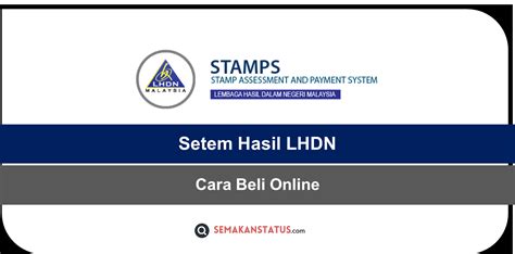 Beli Setem Hasil Lhdn SemakanStatus