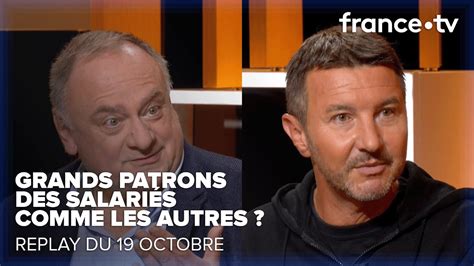 Les Grands Patrons Sont Ils Trop Pay S C Ce Soir Du Octobre