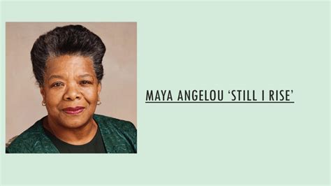 Maya Angelou Still I Rise