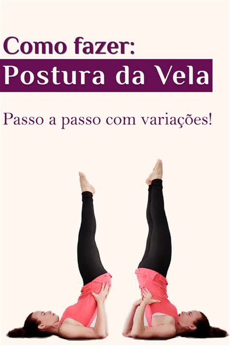 Como Fazer A Postura Da Vela Yoga Asanas Postura Yoga Posturas De