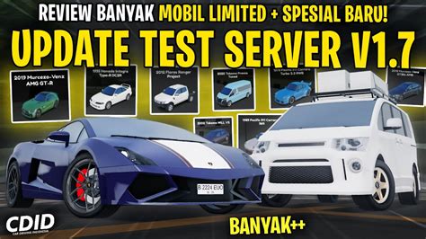 Review Banyak Mobil Limited Dan Spesial Di Test Server Cdid Update V