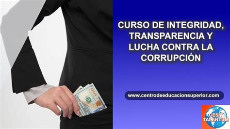 Curso De Integridad Transparencia Y Lucha Contra La Corrupci N