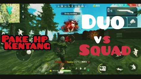 DUO VS SQUAD Pake HP Kentang Auto Lobby YouTube