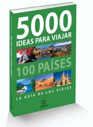 Ideas Para Viajar Un Libro Que Alimenta Tu Esp Ritu Viajero