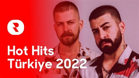 Hot Hits Türkiye 2022 En Popüler Türkçe Şarkılar 2022 Mix En Iyi