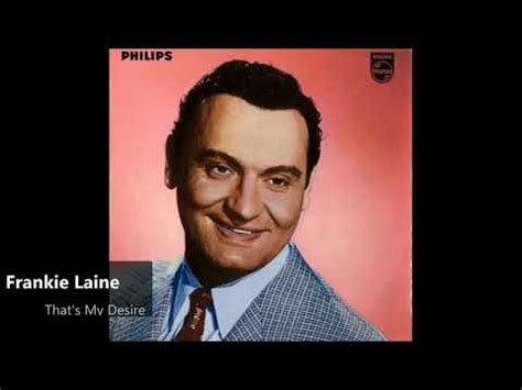 Frankie Laine That S My Desire Youtube