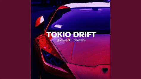 Tokio Drift Slowed Reverb Youtube