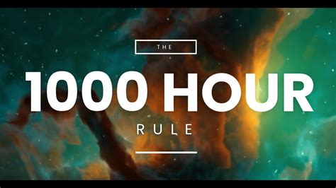 Unlock Your Potential The 1000 Hour Rule Explained Youtube