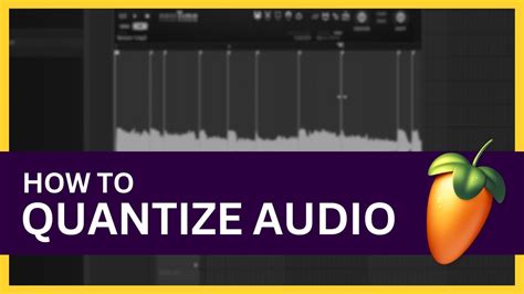 How To Quantize Audio In Fl Studio Youtube