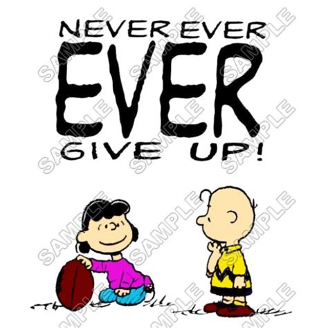 Peanuts Snoopy Charlie Brown Never Ever Give Up