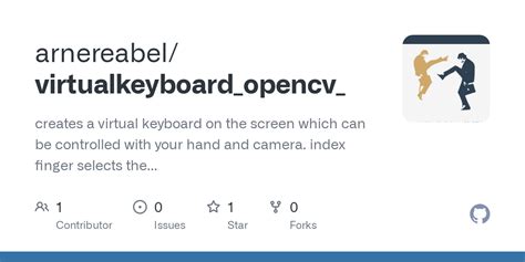 Github Arnereabelvirtualkeyboardopencv Creates A Virtual Keyboard On The Screen Which Can