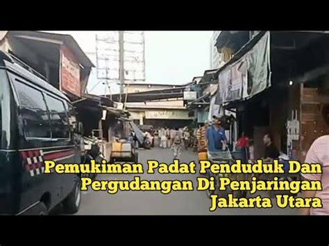 Pemukiman Padat Penduduk Dan Pergudangan Penjaringan Jakarta Utara