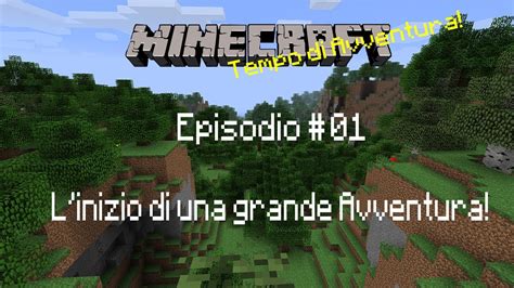 Minecraft Tempo Di Avventura L Inizio Di Una Grande