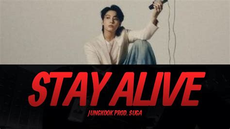 Jung Kook 정국 ‘stay Alive Prod Suga Of Bts Lyrics Video Kpopworld Music Youtube