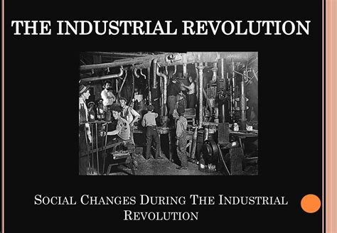 🎉 Social changes during the industrial revolution. Social and Economic ...