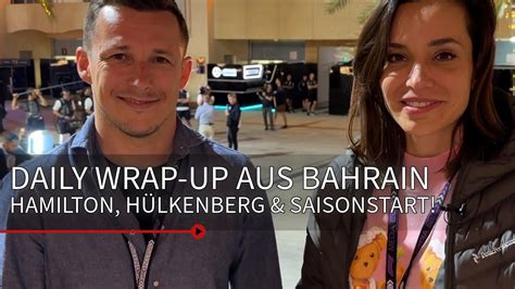 Daily Wrap Up Aus Bahrain Hamilton H Lkenberg Saisonstart Formel